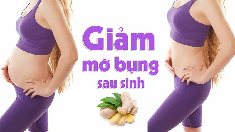 Cách giảm mỡ bụng sau sinh bằng Gừng
